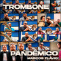 Trombone Pandêmico