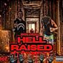 Hell Raised (Explicit)