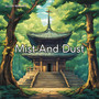 Mist And Dust