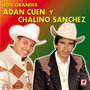 Adan Cuen Y Chalino Sanchez - Los Grandes