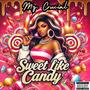 Sweet Like Candy (Explicit)