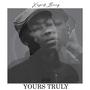 YOURS TRULY (Explicit)