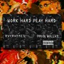 Work Hard, Play Hard (Explicit)