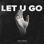 LET U GO