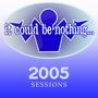 2005 Sessions