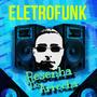 (Eletrofunk) Resenha do Arrocha (feat. J.Eskine & Alef Donk) [Explicit]