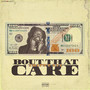 Bout That Cake (Explicit)