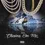 Chains on Me