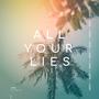 All Your Lies