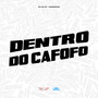 Dentro do Cafofo (Explicit)