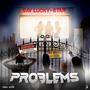 Problems (feat. Jayvybz & Kingunz) [Explicit]