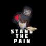 Stand The Pain (Explicit)