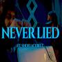 Never Lied (feat. Shoelacebelt) [Explicit]