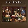 Die Broke (Explicit)