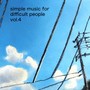 Simple Music for Difficult People, Vol. 4