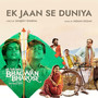 Ek Jaan Se Duniya (From 