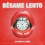 Bésame Lento (feat. Caddri) [Explicit]