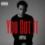 You Got It (Explicit)