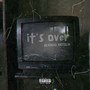 It's Over (Explicit)