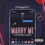 Marry Me (Interlude) [Explicit]