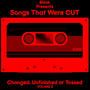 Changed, Unfinished or Tossed, Vol. 02 (Explicit)