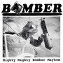 Mighty Mighty Bomber Mayhem