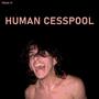 Human Cesspool
