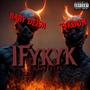 IFykyk (REMIX) [Explicit]