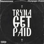 Tryna Get Paid (feat. Champagne Aramis) [Explicit]