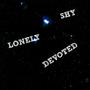 Shy Lonely Devoted