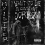 I Want to Die in Constant Sorrow (Explicit)