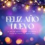 Feliz Año Nuevo: La Mejor Música para Celebrar y Salir de Fiesta en Nuevo Año