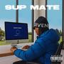 Sup Mate (Explicit)