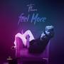 Feel More (Explicit)