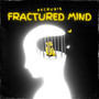 Fractured mind