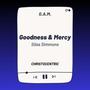 Goodness and Mercy