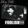 FOOLISHHH PRO BY BEST WON (Explicit)