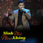 Mình Nhớ Nhau Không