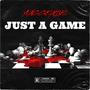 Just A Game (Explicit)