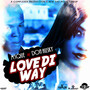 Love Di Way - Single