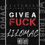 Give A **** (feat. Swagboi Night) [Explicit]