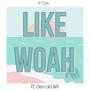 Like Woah (feat. Slim da Wit) [Explicit]