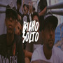 Bicho Solto (Explicit)