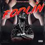 FOOLIN (Explicit)