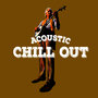 Acoustic Chill Out