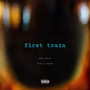 First Train (Explicit)