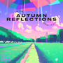 autumn reflections (feat. demi rain)