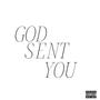 God Sent You (Explicit)