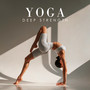 Yoga Deep Strength: Find Your Balance, Peaceful Moments