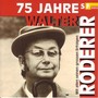 75 Jahre - Mit allen seinen grossen Erfolgen